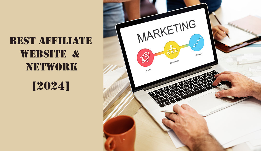 Best Affiliate Marketing Network Website to Join in 2024