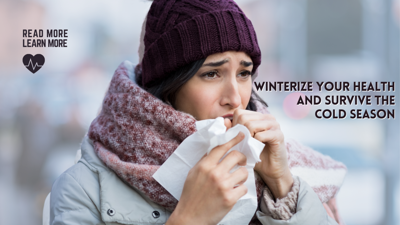 How To Winterize Your Health To Survive The Cold Season
