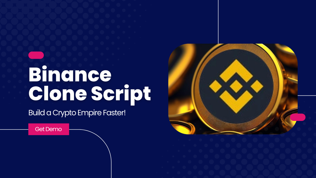 Binance Clone Script - Build a Crypto Empire Faster!