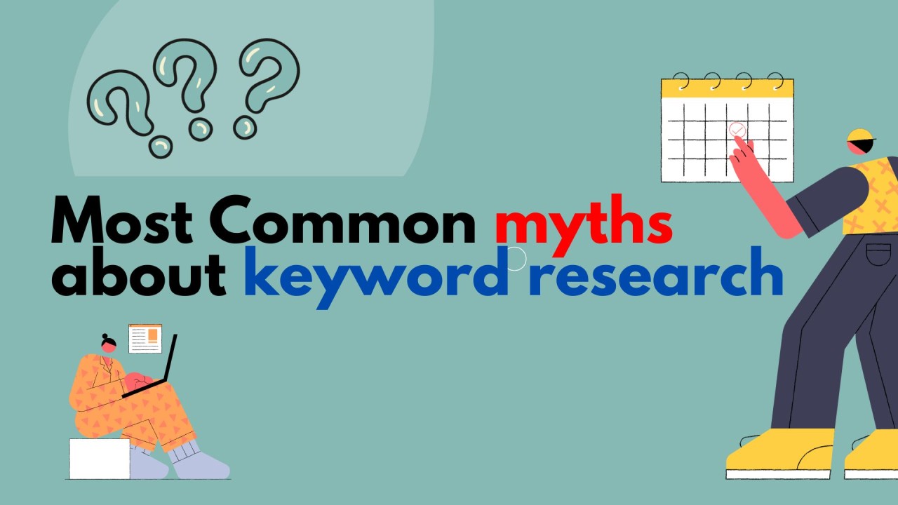 Most Common myths about keyword research