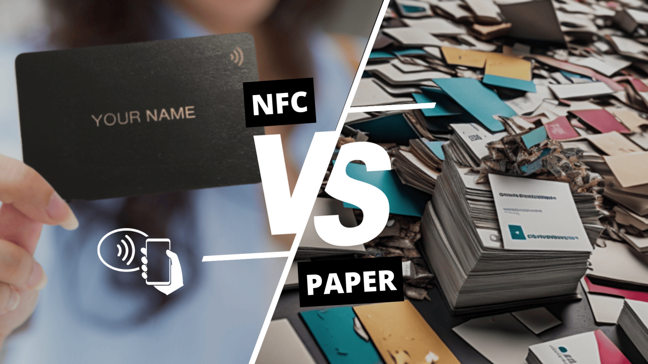 NFC Business Cards vs. Paper Business Cards: The Ultimate Comparison Guide