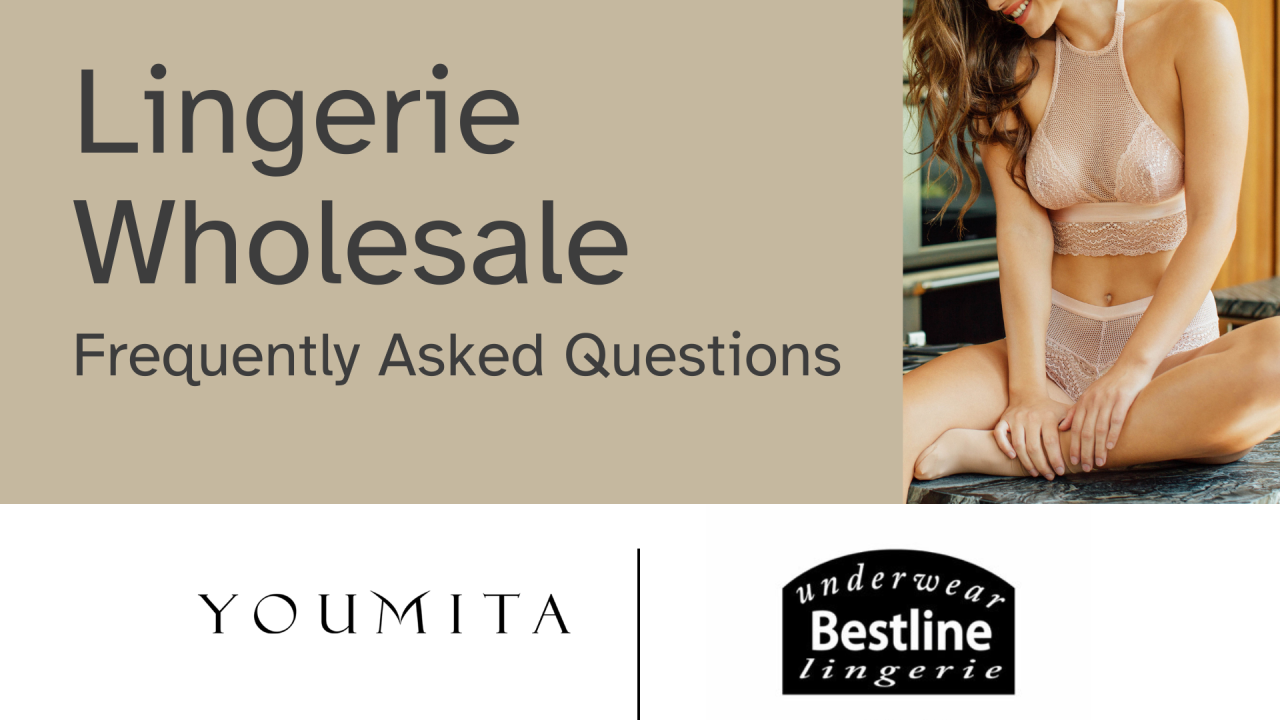 Youmita & Best Underwear Line FAQs For Wholesale Intimate Business Owners