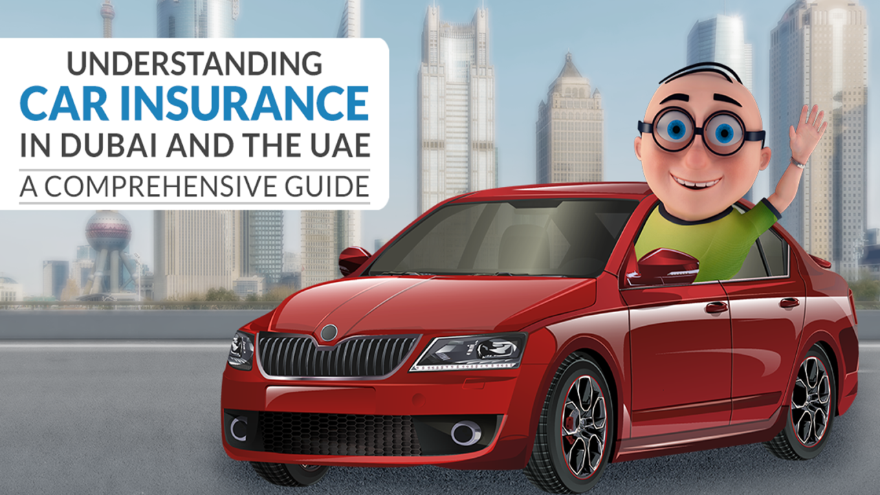 A Comprehensive Guide To Car Insurance in Dubai and the UAE
