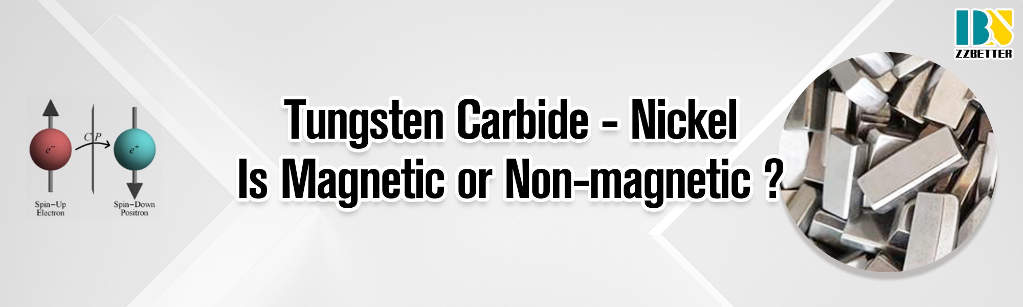region chikane tang Tungsten Carbide-Nickel Is Magnetic or Non-magnetic?