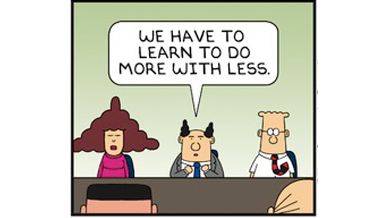 Do More with Less is Baloney - Do Less, Accomplish More is Not