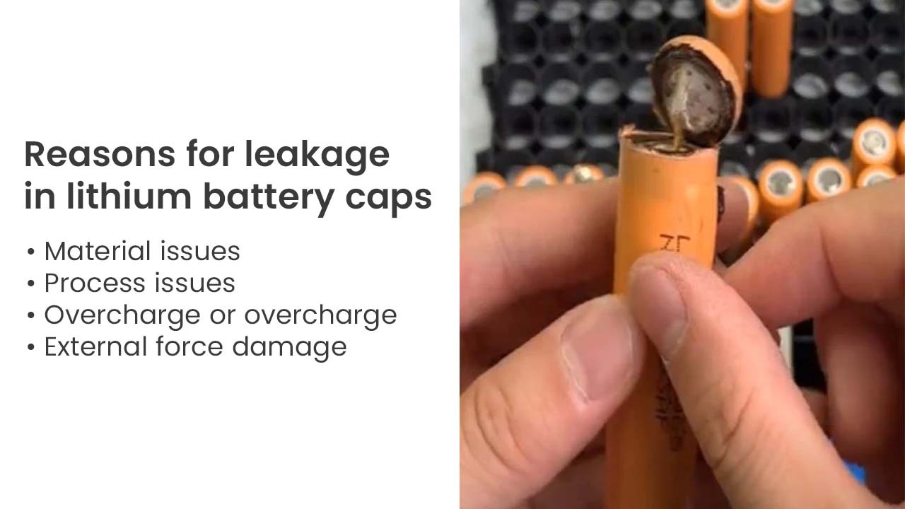 Reasons for leakage in lithium battery caps