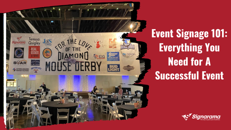 Event Signage 101: Everything You Need for A Successful Event