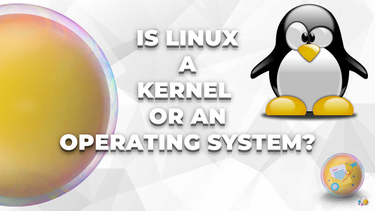 Linux: Kernel or Operating System?