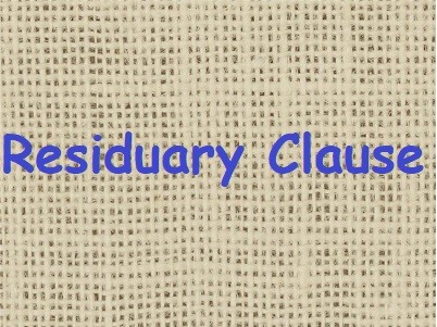 What Is a Residuary Clause and Why Is It Important?