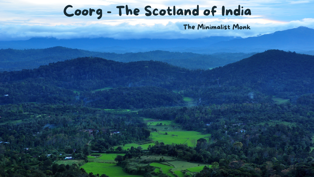 Coorg - The Scotland of India