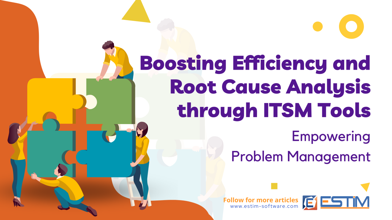 Boosting Efficiency and Root Cause Analysis through ITSM Tools ...