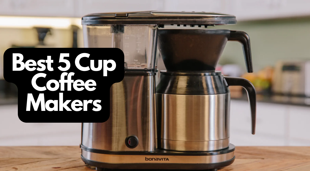 Best 5 Cup Coffee Makers for 2023 ☕️ – Our Top Picks for Small
