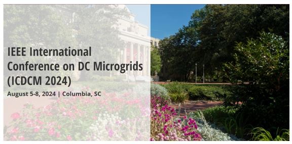 6th IEEE International Conference on DC Microgrids  August 5-8, 2024           Columbia, South Carolina