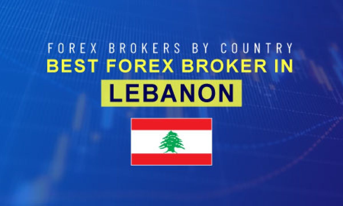 Top 10 Best Forex Broker in Lebanon, Best Trading App 2024