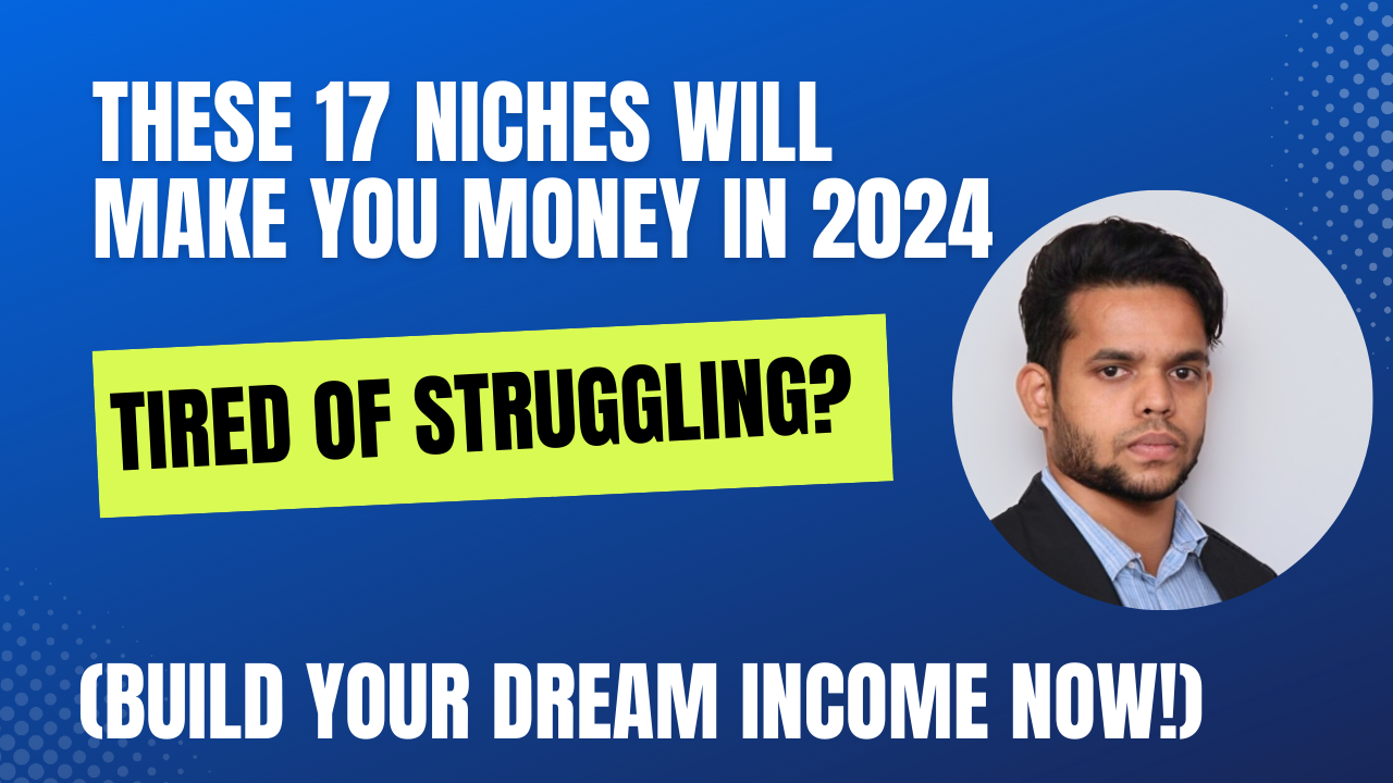 These 17 Niches Will Make You Money in 2024: Conquer These Tech These 17 Niches Will Make You Money in 2024: Conquer These Tech
