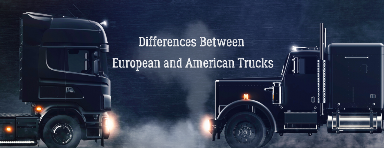 Differences Between American and European Trucks