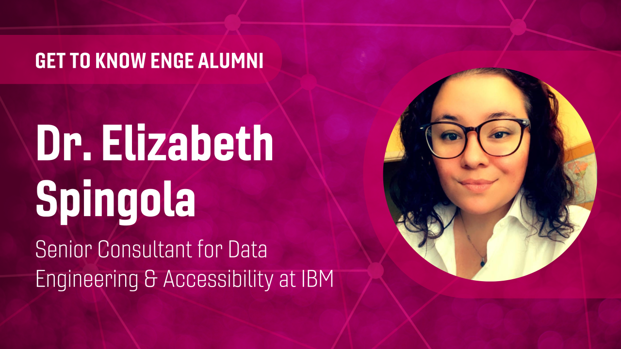 Get to know Dr. Elizabeth Spingola, ENGE alumni!