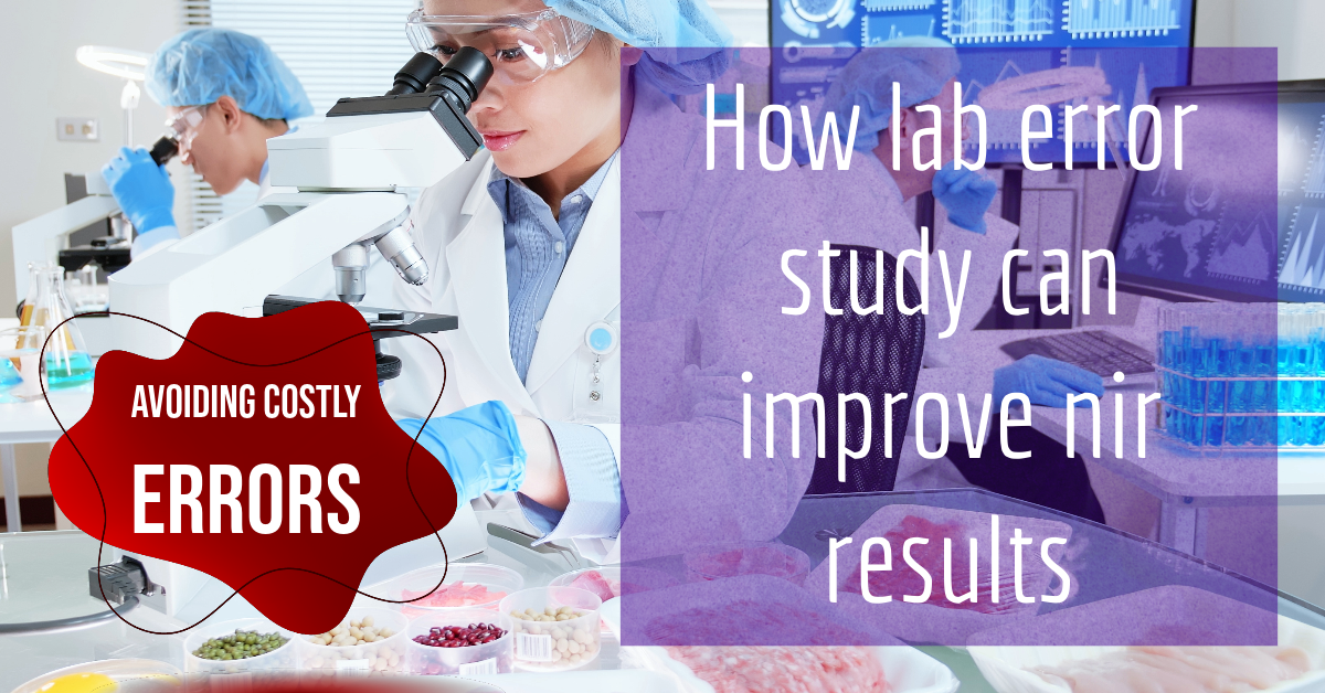 Avoiding Costly Errors: How Lab Error Study Can Improve NIR Results