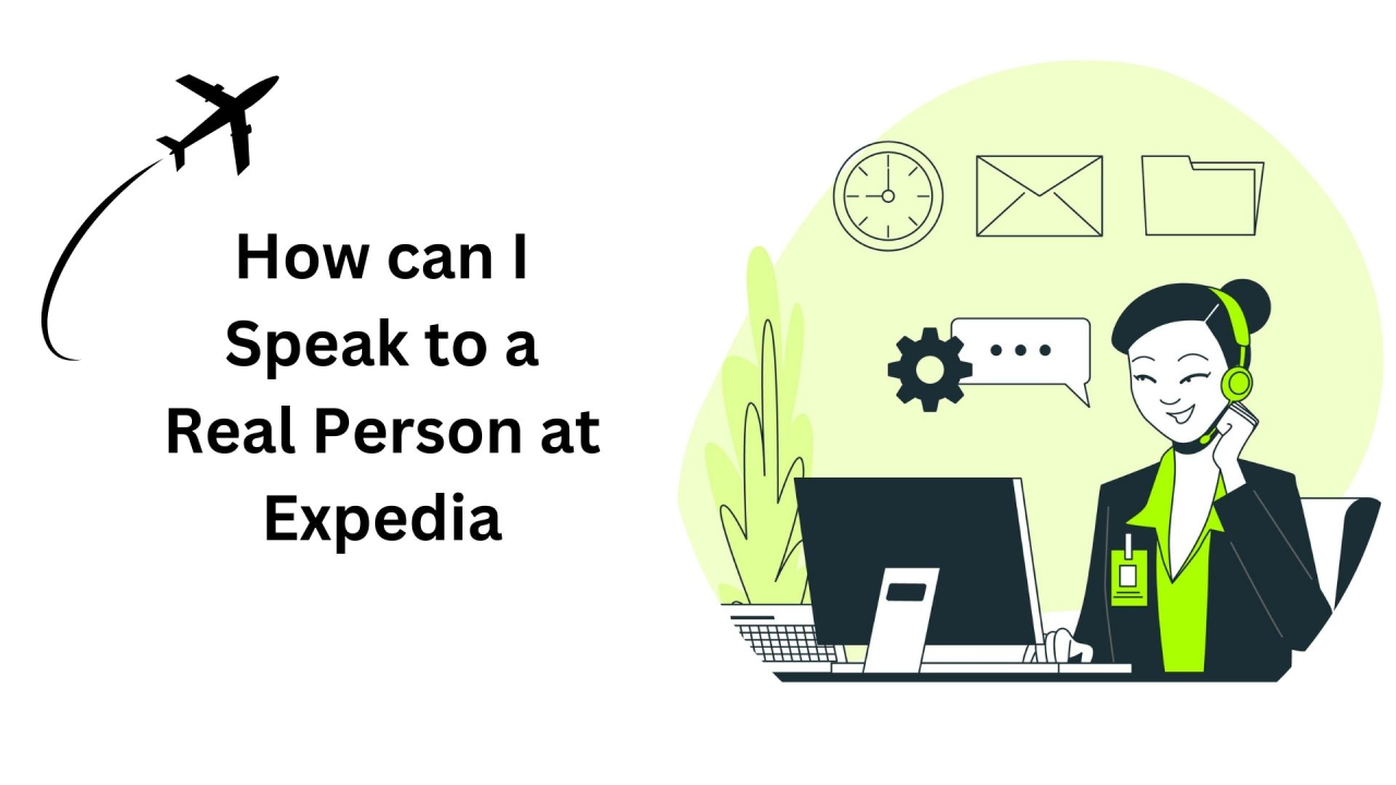 How Can I Speak to a Real Person at Expedia? Call Us 24x7 | @Real Human | LinkedIn