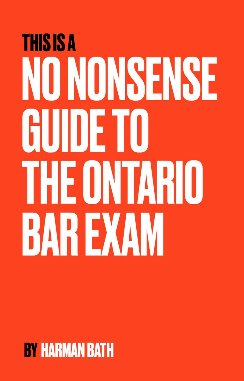 Harman Bath on LinkedIn: This is a No Nonsense Guide to the Ontario Bar  Exam. This final…