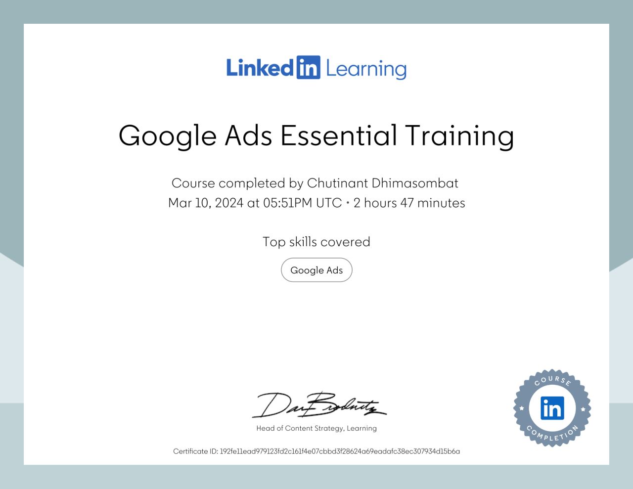 Certificate of completion for Google Ads Essential Training content earned by Chutinant Dhimasombat