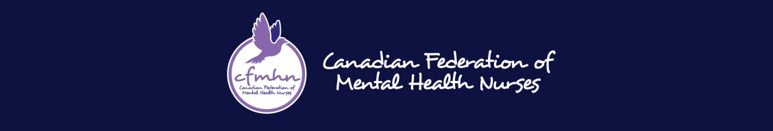Canadian Federation of Mental Health Nurses (CFMHN)