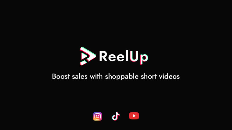 Introducing ReelUp: Shopify Video Solution