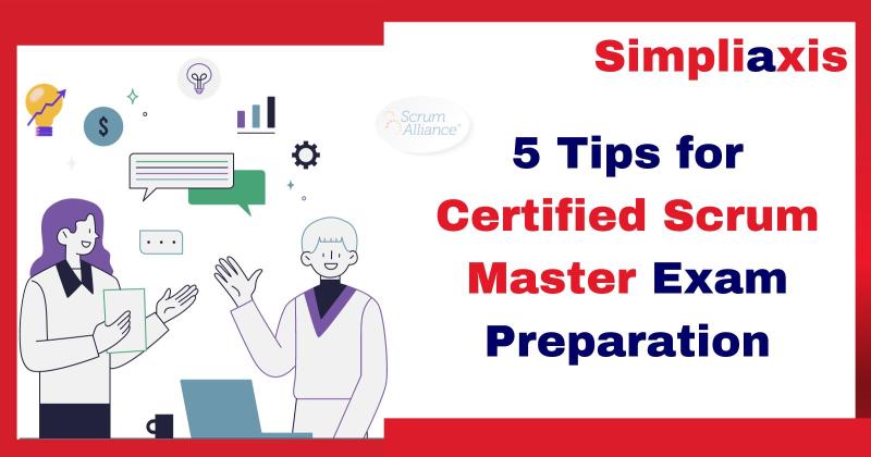 Simpliaxis on LinkedIn: 5 Tips for Certified Scrum Master (CSM) Exam Simpliaxis on LinkedIn: 5 Tips for Certified Scrum Master (CSM) Exam