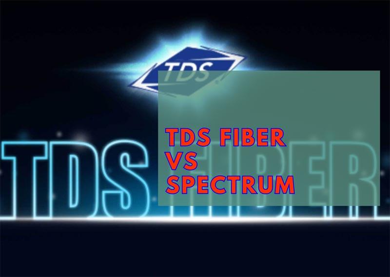 Is Tds Fiber Better Than Spectrum  