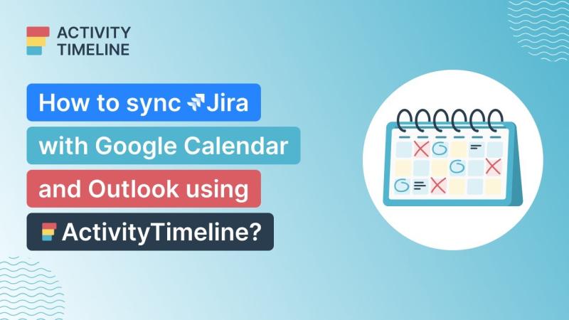 How to synchronize Jira with Google Calendar and Outlook 365? Reliex How to synchronize Jira with Google Calendar and Outlook 365? Reliex