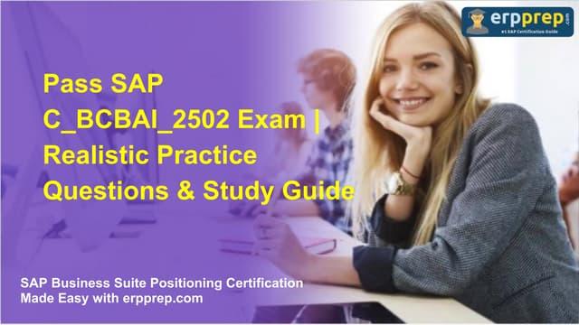 Pass SAP C BCBAI 2502 Exam Realistic Practice Questions Study Guide Pass SAP C BCBAI 2502 Exam Realistic Practice Questions Study Guide