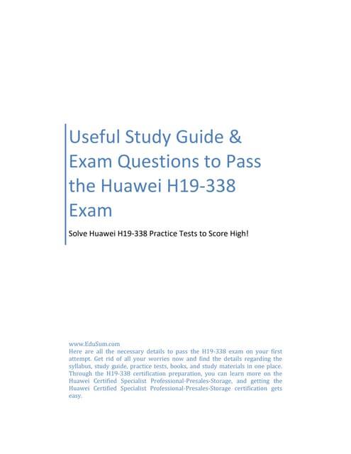 Useful Study Guide and Exam Questions to Pass the Huawei H19 338 Exam Useful Study Guide and Exam Questions to Pass the Huawei H19 338 Exam