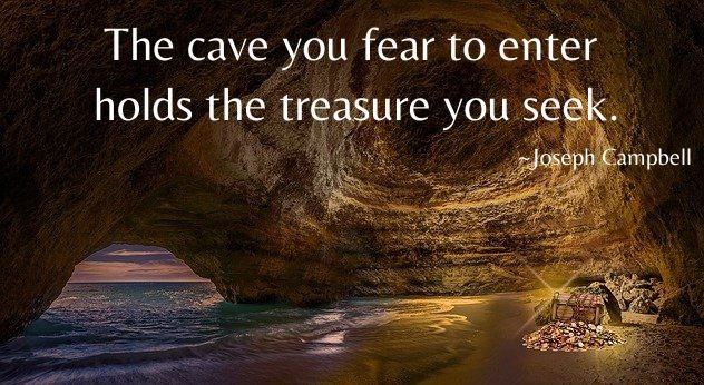 The Cave You Fear To Enter Holds The Treasure You Seek T-Shirt The Cave You Fear To Enter Holds The Treasure You Seek T-Shirt