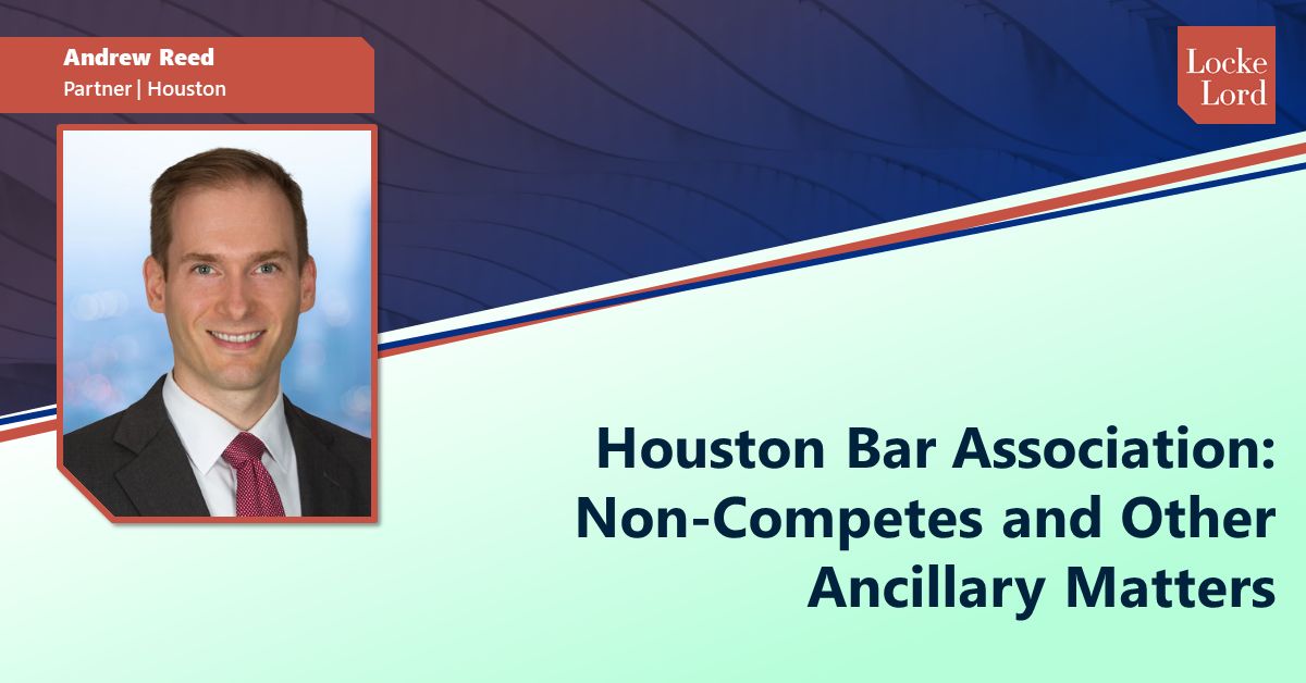 Andrew Reed on LinkedIn: Houston Bar Association: Non Competes and Andrew Reed on LinkedIn: Houston Bar Association: Non Competes and