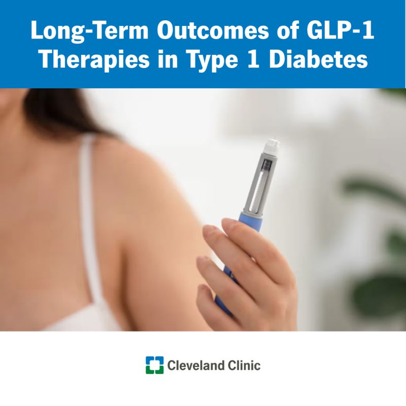 cleveland clinic glp-1 GLP-1 therapies improve type 1 diabetes outcomes | Cleveland Clinic posted on the topic