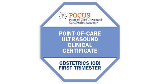 POCUS Certification Academy™ Obstetrics (OB)/First Trimester Point of POCUS Certification Academy™ Obstetrics (OB)/First Trimester Point of