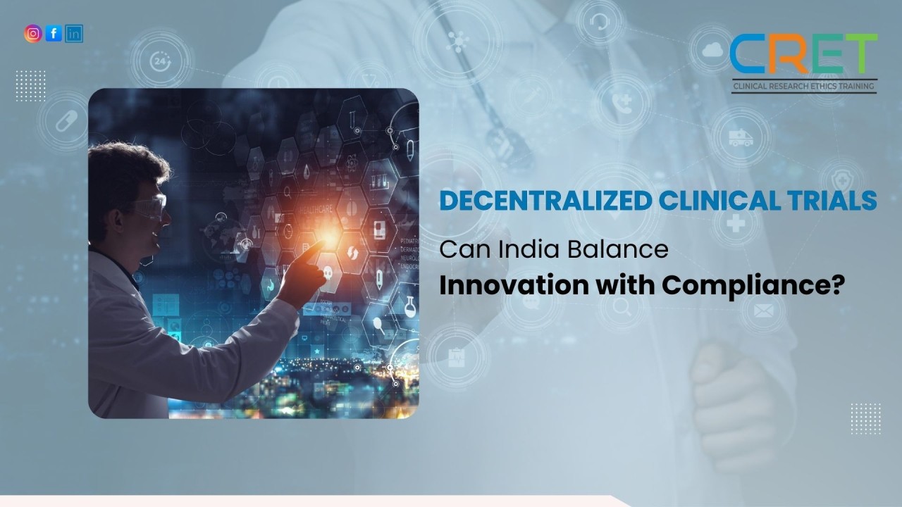 Decentralized Clinical Trials: Can India Balance Innovation with Decentralized Clinical Trials: Can India Balance Innovation with