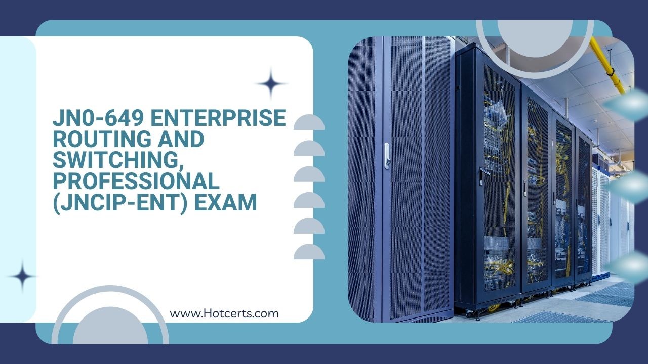 JN0 649 Enterprise Routing and Switching Professional (JNCIP ENT) Exam JN0 649 Enterprise Routing and Switching Professional (JNCIP ENT) Exam