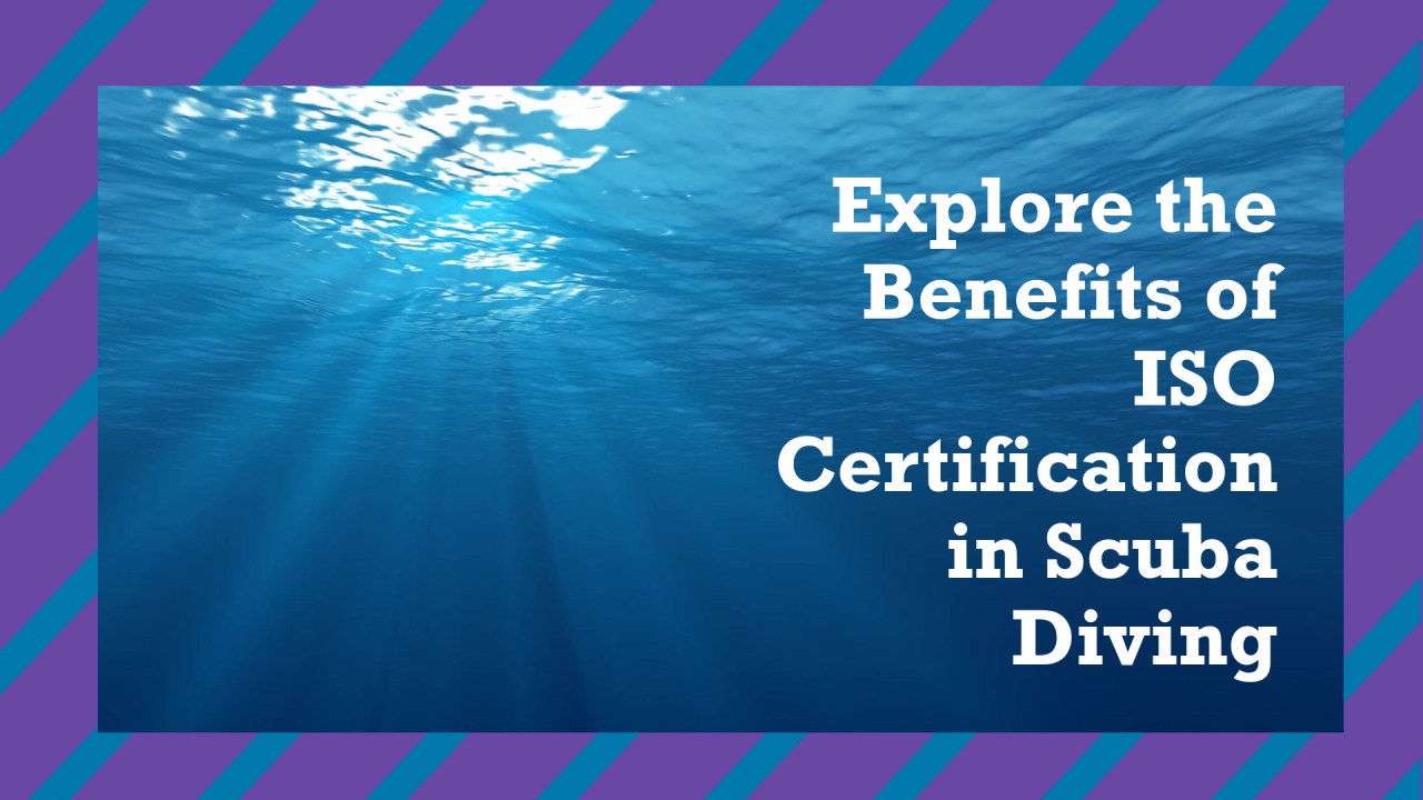ISO Certification in Scuba Diving Industry ISO Certification in Scuba Diving Industry