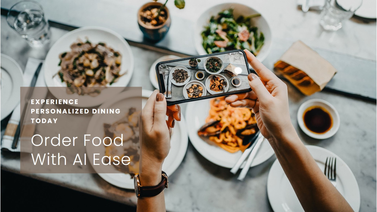 Personalized Food Ordering: The AI Advantage Personalized Food Ordering: The AI Advantage
