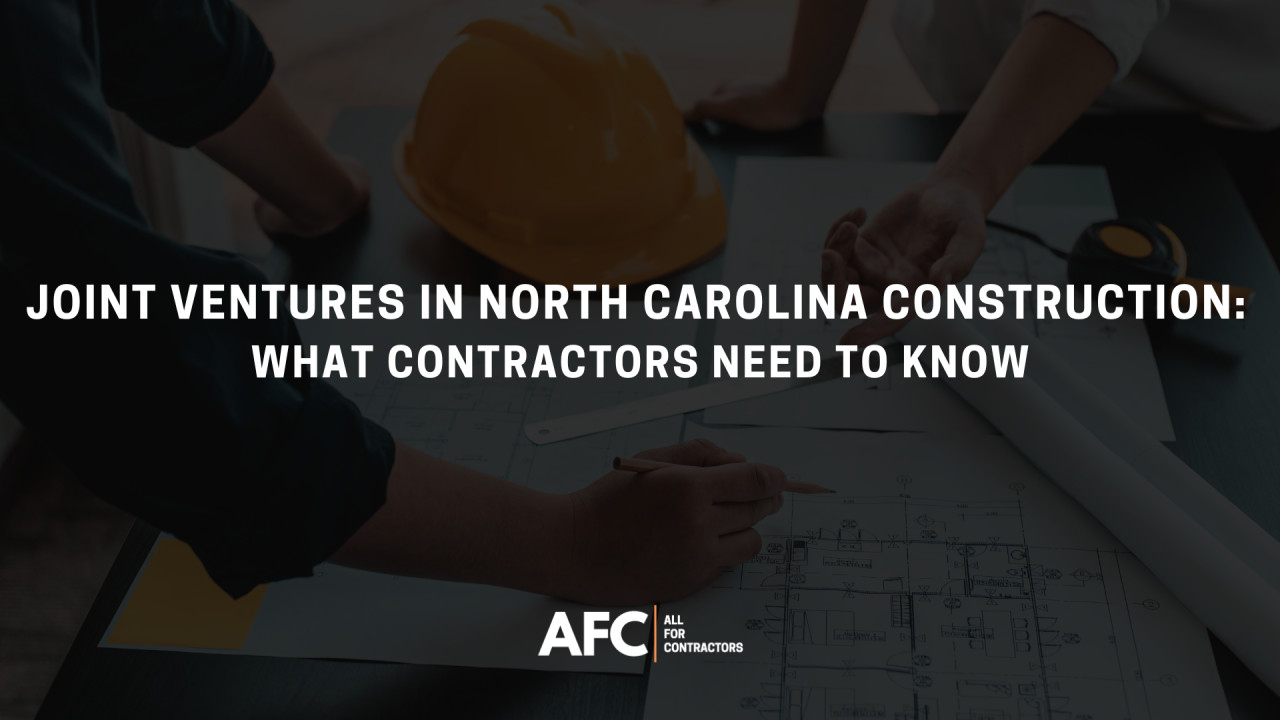 Joint Ventures in North Carolina Construction: What Contractors Need to Joint Ventures in North Carolina Construction: What Contractors Need to