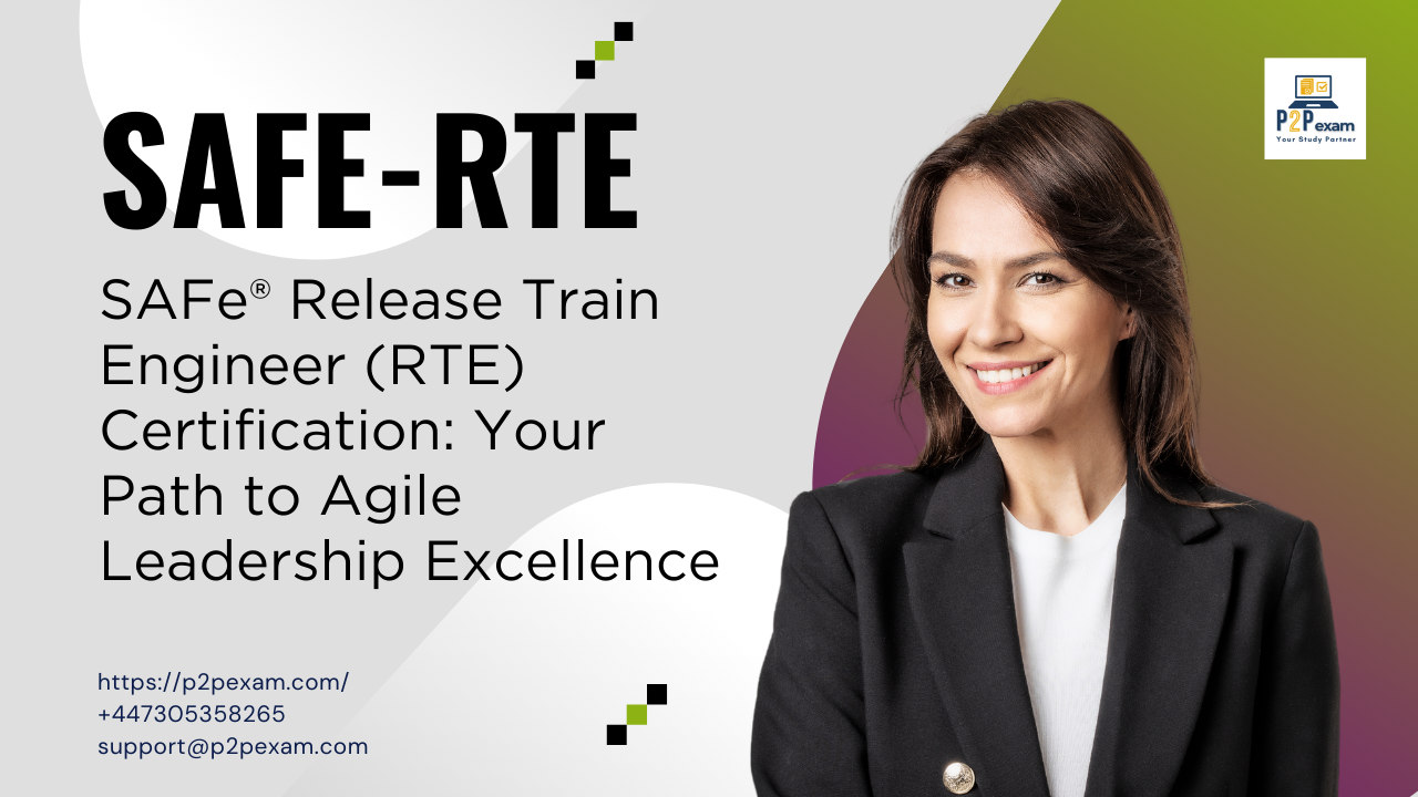 Mastering Agile Leadership: A Complete Guide to SAFe® RTE (Release Mastering Agile Leadership: A Complete Guide to SAFe® RTE (Release