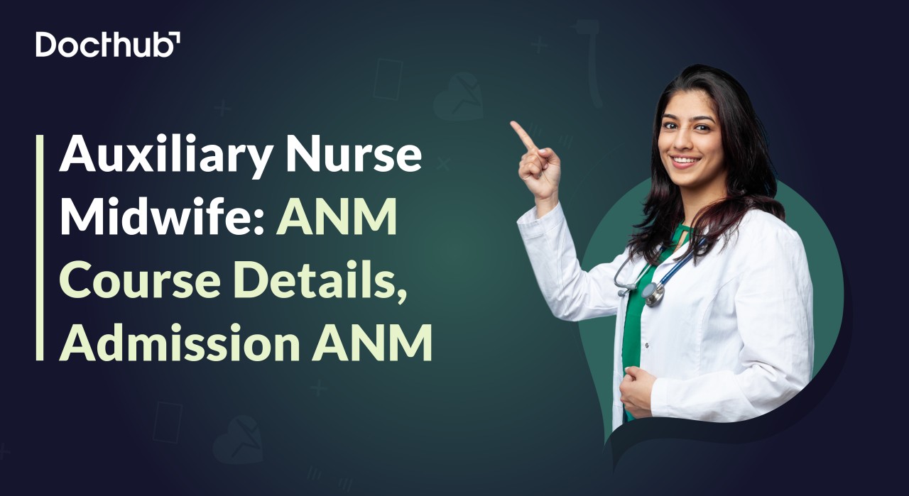 Auxiliary Nurse Midwife: ANM Course Details Auxiliary Nurse Midwife: ANM Course Details
