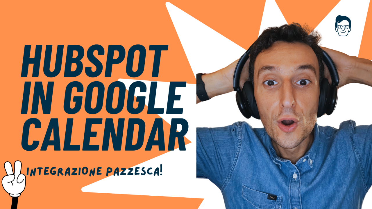 Come gestire riunioni e follow up HubSpot e Google Calendar Come gestire riunioni e follow up HubSpot e Google Calendar