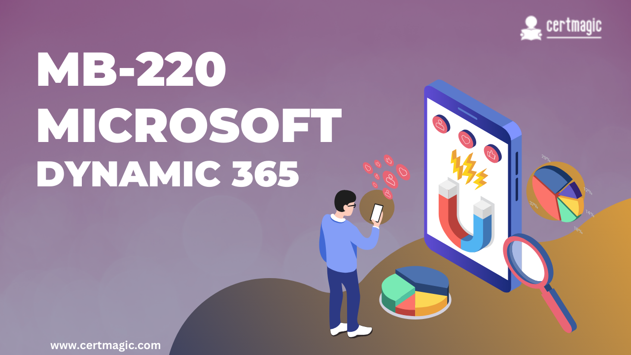 Ultimate Guide to Passing the MB 220 Microsoft Dynamics 365 for Ultimate Guide to Passing the MB 220 Microsoft Dynamics 365 for
