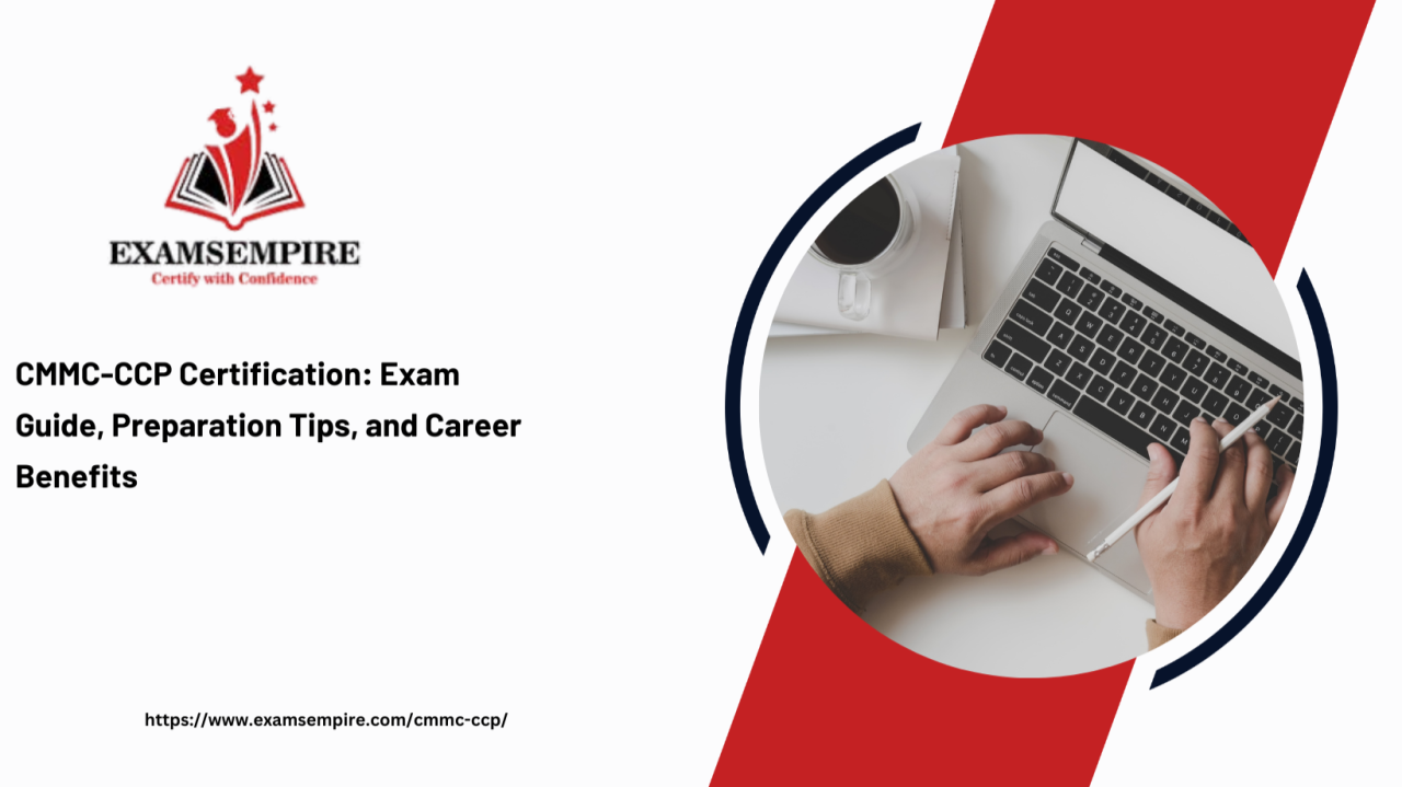 CMMC CCP Certification: Exam Guide Preparation Tips and Career Benefite CMMC CCP Certification: Exam Guide Preparation Tips and Career Benefite