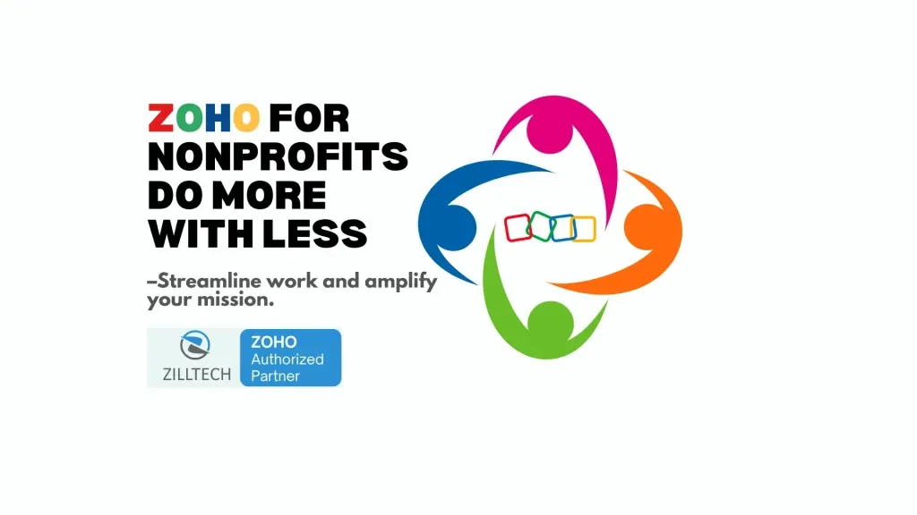 Zoho for Nonprofits: Streamline Operations Maximize Impact Zoho for Nonprofits: Streamline Operations Maximize Impact