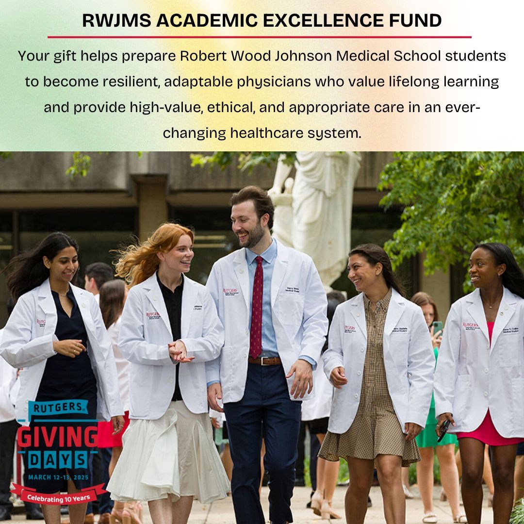 RWJMS Academic Excellence Fund Rutgers Robert Wood Johnson Medical School RWJMS Academic Excellence Fund Rutgers Robert Wood Johnson Medical School