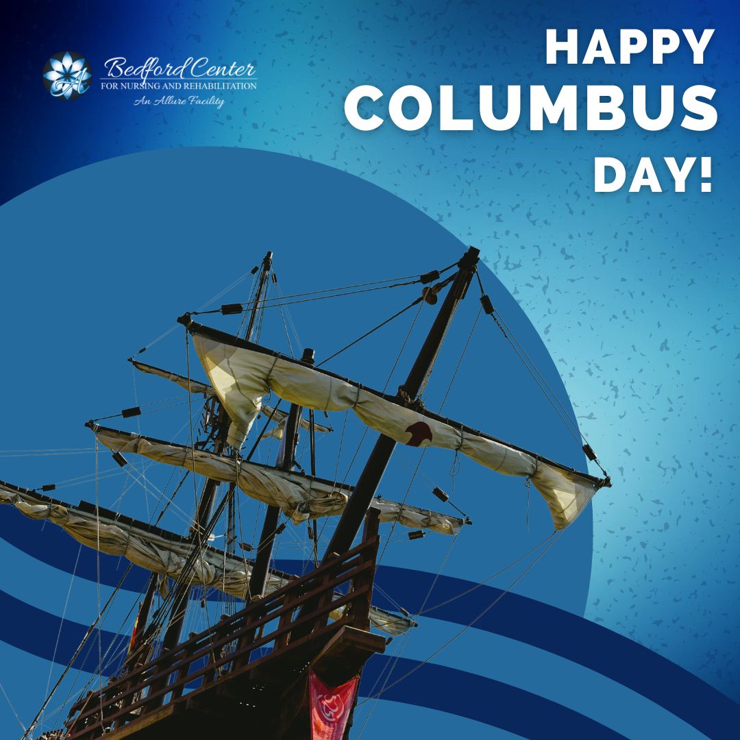 Bedford Center for Nursing and Rehabilitation on LinkedIn: #columbusday Bedford Center for Nursing and Rehabilitation on LinkedIn: #columbusday