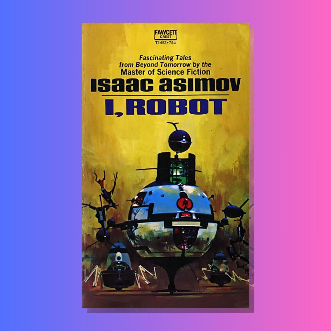 Isaac Asimov #39 s quot I Robot quot published 2JDATA posted on the topic LinkedIn Isaac Asimov #39 s quot I Robot quot published 2JDATA posted on the topic LinkedIn